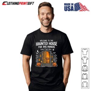 Haunted House For Dog Owners Funny Halloween Puppy T-Shirt