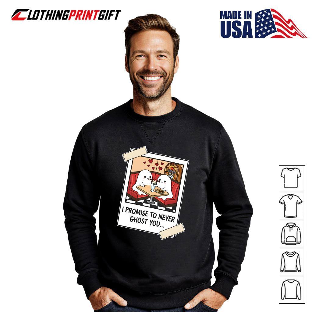 I Promise To Never Ghost You Cute Ghost Couple Valentine T-Shirt I Promise To Never Ghost You Cute Ghost Couple Valentine T-Shirt