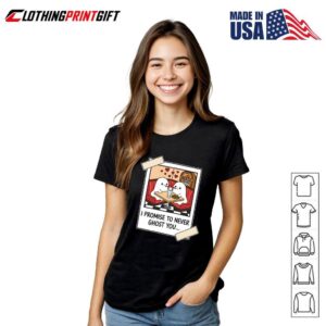 I Promise To Never Ghost You Cute Ghost Couple Valentine T-Shirt 1 I Promise To Never Ghost You Cute Ghost Couple Valentine 3